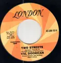 7inch Vinyl Single - Val Doonican - Two Streets / It Must Be You
