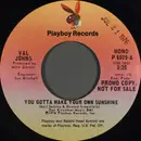 7inch Vinyl Single - Val Johns - You Gotta Make Your Own Sunshine - Promo Copy