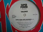 Valdez - Mind Your Own Business