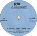 7'' - Val Doonican - If The Whole World Stopped Lovin' - Solid centre, Blue label