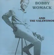 Valentinos - Bobby Womack And The Valentinos