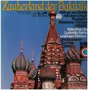 12inch Vinyl Single - Valentina Levko, Ludmilla Sykina, Iwan Petrow - Zauberland der Balalaika