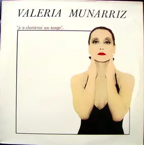 Valeria Munarriz - Je Te Chanterai Un Tango