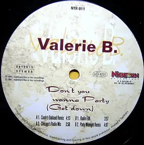 Valerie B. - Don't You Wanna Party (Get Down)