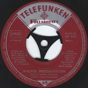 7inch Vinyl Single - Valerie Bak , Gretl Schörg , Franz Felix , Willy Hofmann , Rudi Hofstetter , Heinz Hoppe , Erich Ku - Wiener Spezialitäten (Beliebte Wiener Melodien)