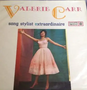 Valerie Carr - Song Stylist Extraordinaire
