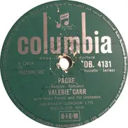 Valerie Carr With The Hugo Peretti Orchestra - Padre / When The Boys Talk About The Girls