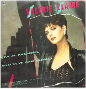 valerie claire - I'm A Model / Shoot Me Gino