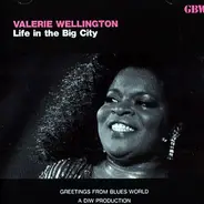 Valerie Wellington - Life in the Big City