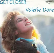 7'' - Valerie Dore - Get Closer