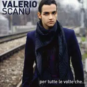 Valerio Scanu - Per Tutte Le Volte Che
