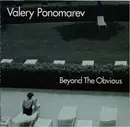 CD - Valery Ponomarev - Beyond The Obvious - digisleeve