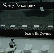 CD - Valery Ponomarev - Beyond The Obvious - digisleeve