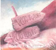 Valincanta - Vecio Futuro