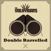 The Valkyrians - Double Barrelled