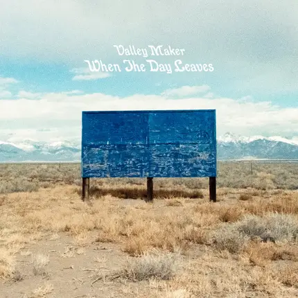 Valley Maker - When the Day Leaves