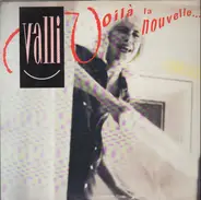 Valli - Voilà La Nouvelle