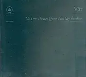 Var - No One Dances Quite Like My Brothers