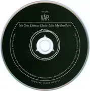 CD - Vår - No One Dances Quite Like My Brothers - Digipak