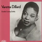Varetta Dillard - Double Crossed Daddy