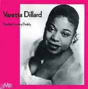 Varetta Dillard - Double Crossing Daddy