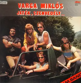 Varga Miklós - Jatek, Szenvedely...