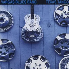 Vargas Blues Band - Texas Tango