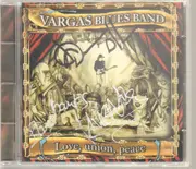 CD - Vargas Blues Band - Love, Union, Peace - signed