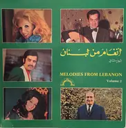 Farid Elatrache, Sabah, Wadih El Safi a.o. - Melodies From Lebanon Volume 2