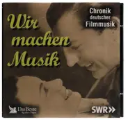 Various - Chorik deutscher Filmmusik - Wir machen Musik