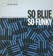 Jimmy McGriff / Larry Young / Reuben Wilson / a.o. - So Blue, So Funky: Heroes Of The Hammond - Volume 2