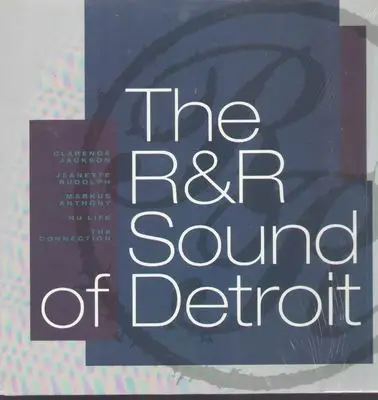 Clarence Jackson, Markus Anthony, Jeanette Rudolph - The R&R Sound of Detroit