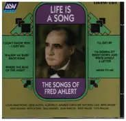 Various - The songs of Fred Ahlert - Life is song