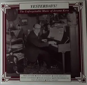 Various Artists - " Yesterdays " The Unforgettable Music Of Jerome Kern