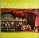Double LP - Wagner / J. Strauss Jr. / Hamel / Rosas a.o. - Orgues Mécaniques De Bastringue Et De Manège