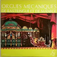 Wagner / J. Strauss Jr. / Hamel / Rosas a.o. - Orgues Mécaniques De Bastringue Et De Manège