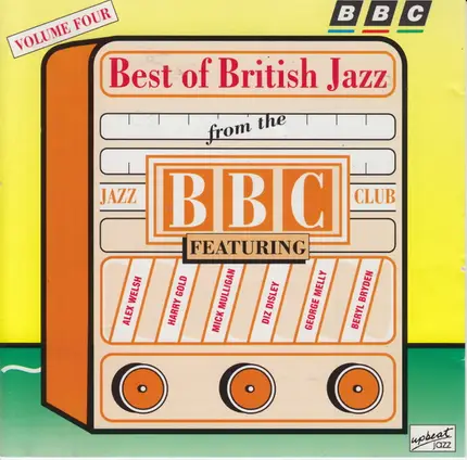 Various , Alex Welsh & His Band , Diz Disley And His String Quartet , Mick Mulligan's Magnolia Jazz - The Best Of British Jazz From The BBC Jazz Club Volume 4