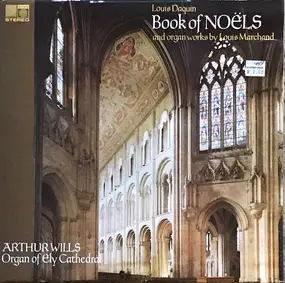 Various Artists - Louis Daquin Book Of Noels And Organ Works By Louis Marchand