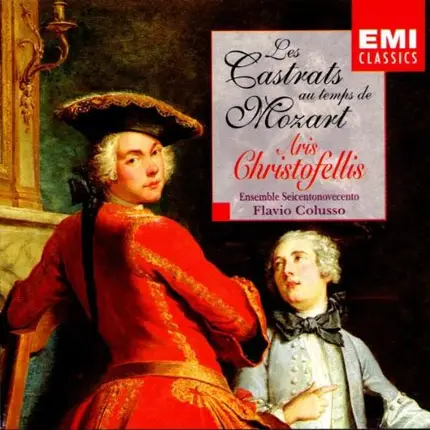 Mozart / J.C. Bach / Cherubini a.o. - Les Castrats Au Temps de Mozart