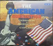 Various , George Gershwin , Leonard Bernstein , Aaron Copland - The American Connection