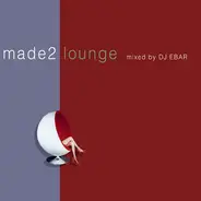 Tropical Deep a.o. - Made 2 Lounge