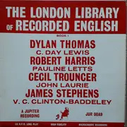 LP - Various , Dylan Thomas , Cecil Day Lewis , Robert Harris , Pauline Letts , Cecil Trouncer , John La - The London Library Of Recorded English Book 1