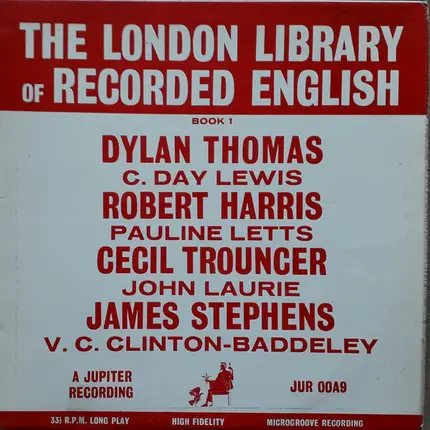 Various , Dylan Thomas , Cecil Day Lewis , Robert Harris , Pauline Letts , Cecil Trouncer , John La - The London Library Of Recorded English Book 1