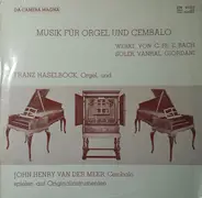 C. P. E. Bach / Soler / Vanhal / Girodani a.o. - Musik Für Orgel Und Cembalo