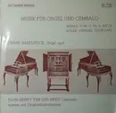 LP - C. P. E. Bach / Soler / Vanhal / Girodani a.o. - Musik Für Orgel Und Cembalo