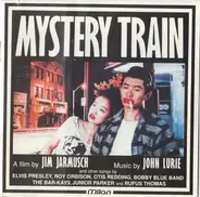 Various , John Lurie - Mystery Train - A Film By Jim Jarmusch