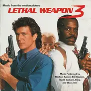 Michael Kamen / Sting / Elton John a.o. - Lethal Weapon 3 (Music From The Motion Picture)