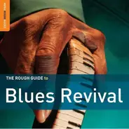 Robben Ford / Irma Thomas / Samba Touré a.o. - The Rough Guide to Blues Revival