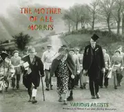 CD - Various , Simon Care , Ashley Hutchings - The Mother Of All Morris - Digipak