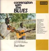 Paul Oliver - Conversation With The Blues (A Documentary Of Field Recordings)